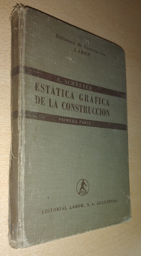 Estática Gráfica De La Construcción S. Schreyer Labor 1953