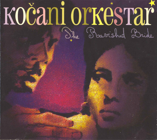 Cd The Ravished Bride (koçani Orkestar) Estándar
