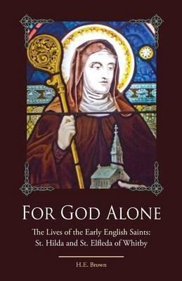 Libro For God Alone : The Lives Of The Early English Sain...