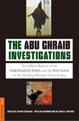 The Abu Ghraib Investigations - Steven Strasser (paperback)