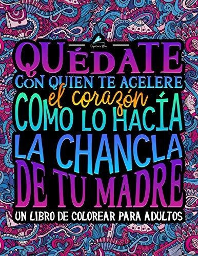 Quedate Con Quien Te Acelere El Corazon Como Lo Hacia La Ch, de Papeterie B. Editorial Gray & Gold Publishing, tapa blanda en español, 2018