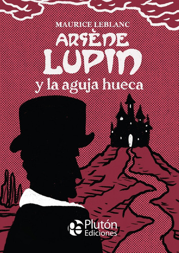 Arsene Lupin Y La Aguja Hueca Original Tapa Dura Ilustrado