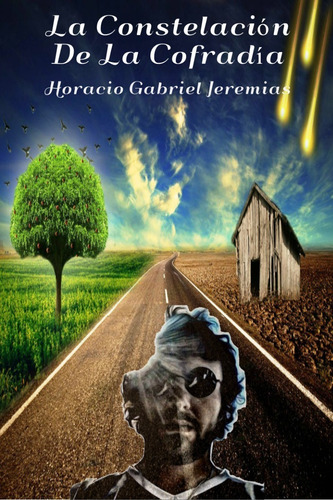 La Constelación De La Cofradía - Horacio Gabriel Jeremias