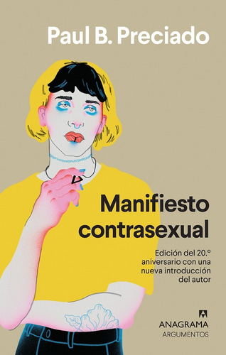 Manifiesto Contrasexual- Paul Preciado - Anagrama Genero