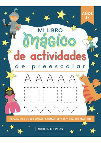 Mi Libro Mágico De Actividades De Preescolar: Juegos Educ 