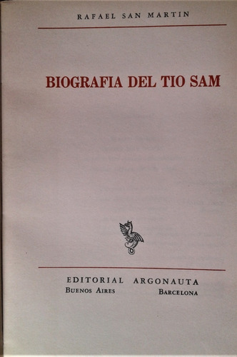 Imagen 3 de 10 de Biografia Del Tio Sam - Rafael San Martin - Argonauta 1988