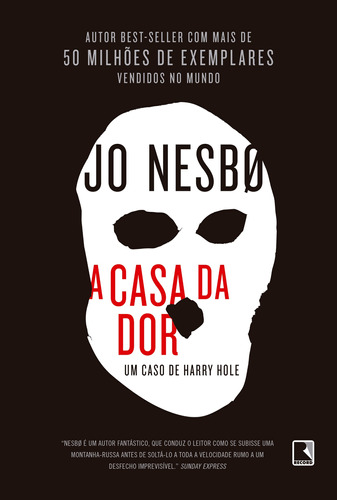 A casa da dor, de Nesbø, Jo. Série Harry Hole (4), vol. 4. Editora Record Ltda., capa mole em português, 2021