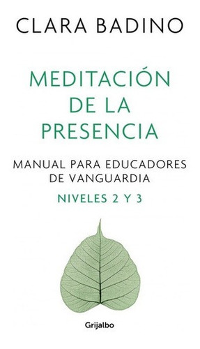 Meditacion De La Presencia - Clara Badino