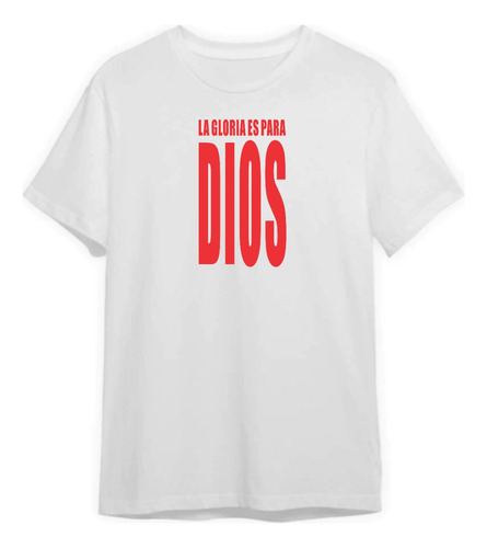 Remera Blanca Sublimada Hombre La Gloria Es Para Dios