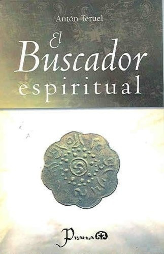 El Buscador Espiritual, de Anton Teruel. Editorial Sin editorial en español