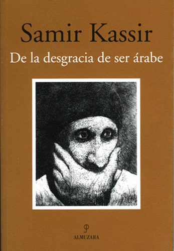 Libro De La Desgracia De Ser Árabe