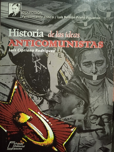 Historia De Las Ideas Anticomunistas En Venezuela Rodríguez 