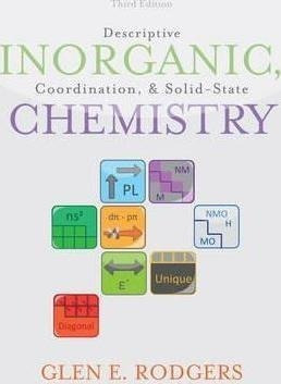 Descriptive Inorganic, Coordination, And Solid State Chem...