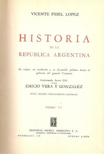Historia De La Republica Argentina (tomo Vi) - V. F. Lopez