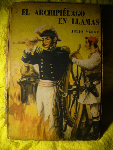 El Archipiélago En Llamas - Julio Verne 1ra.edic.- Ver Envío