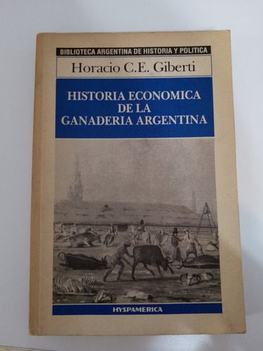 Historia Económica De La Ganadería Argentina /  Giberti