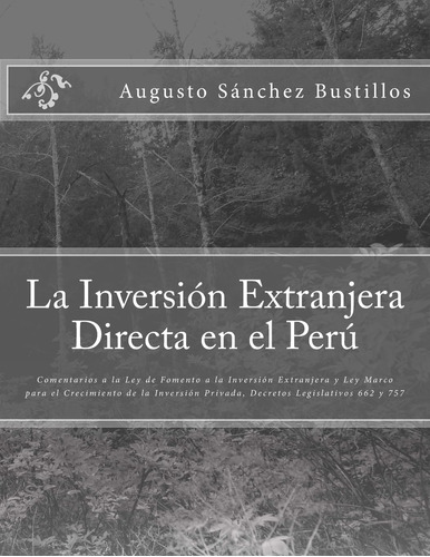 Libro: La Inversión Extranjera Directa En El Perú: A La Ley