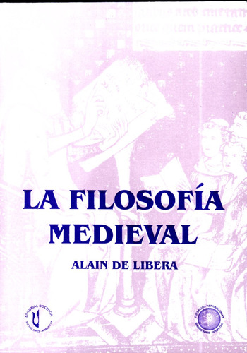 La Filosofía Medieval - Alain De Libera