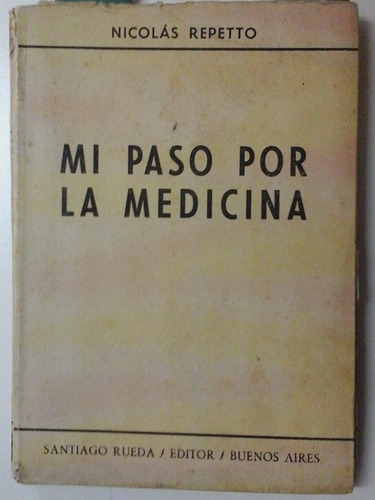 Mi Paso Por La Medicina - Nicolas Repetto