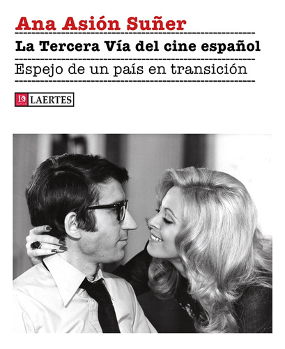 La Tercera Vía Del Cine Español - Asión Suñer, Ana