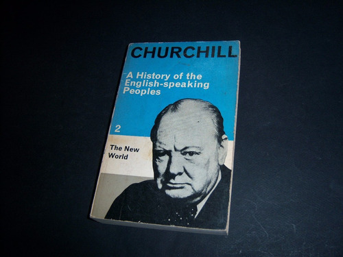 A History Of The English-speaking Peoples 2 . W Churchill