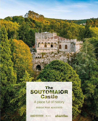 Libro: The Soutomaior Castle. Piay Augusto, Diego. Alvarello