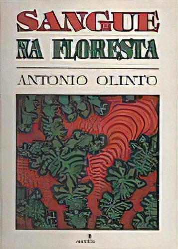 Sangue Na Floresta, De Antonio  Olinto. Editora Nordica, Capa Dura Em Português