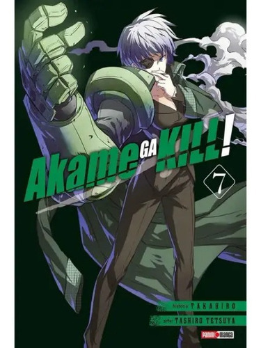 Panini Manga Akame Ga Kill N.7, De Takahiro. Serie Akame Ga Kill, Vol. 7. Editorial Panini, Tapa Blanda En Español, 2018