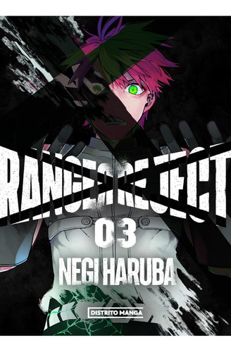 Ranger Reject #3, De Negi Haruba., Vol. 3. Editorial Distrito Manga, Tapa Blanda En Español, 2023