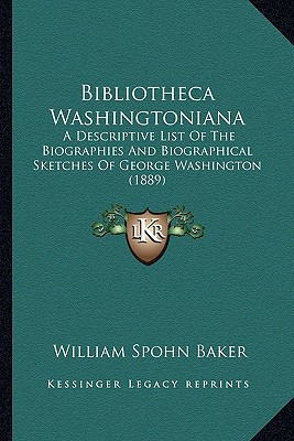 Libro Bibliotheca Washingtoniana: A Descriptive List Of T...