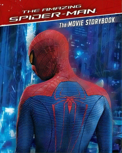 The Amazing Spider-man Movie Storybook, De Marvel Press. Editorial Harper Collins Publishers