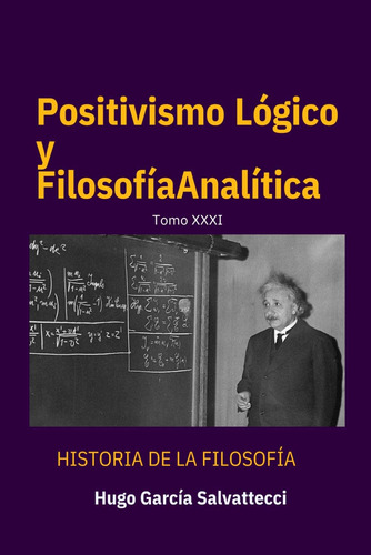 Libro: Positivismo Lógico Y Filosofía Analítica: Filosofía D