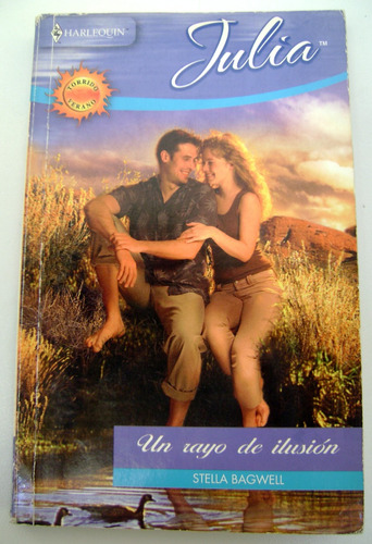 Un Rayo De Ilusion Stella Bagwell Julia Amor Romantica Boedo