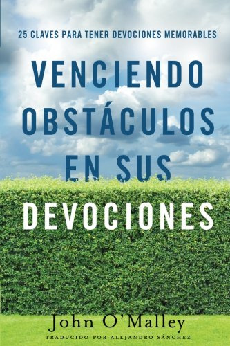 Venciendo Obstáfilos En Sus Devociones: 25 Claves Para Tener