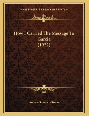 Libro How I Carried The Message To Garcia (1922) - Rowan,...