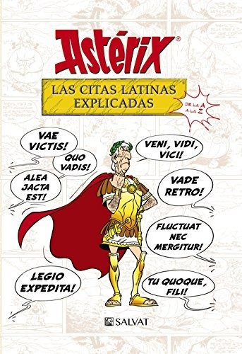 Astérix. Las Citas Latinas Explicadas: De La A A La Z (caste