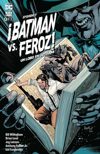 Batman Vs. Feroz: Un Lobo En Gotham N.5 - Willingham  - *