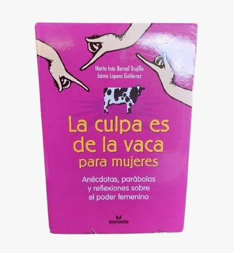 La Culpa Es De La Vaca Para Mujeres 