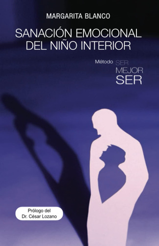 Sanación Emocional Del Niño Interior (edición En Español)