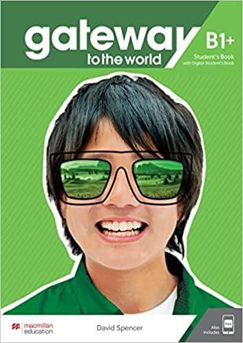 Gateway To The World B1+ -   Student's Book With St's App An