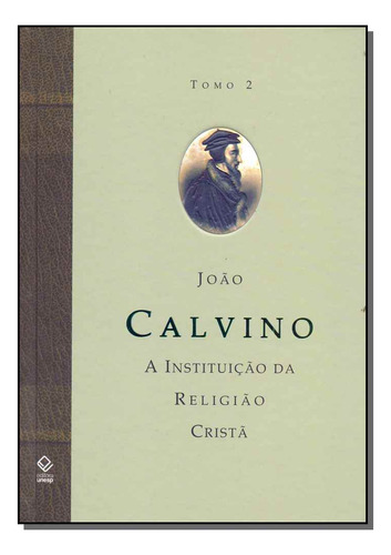 Libro Instituicao Da Religiao Crista A Tomo Ii De Calvin Jea