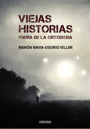 Viejas Historias - Ramon Navia-osorio Villar