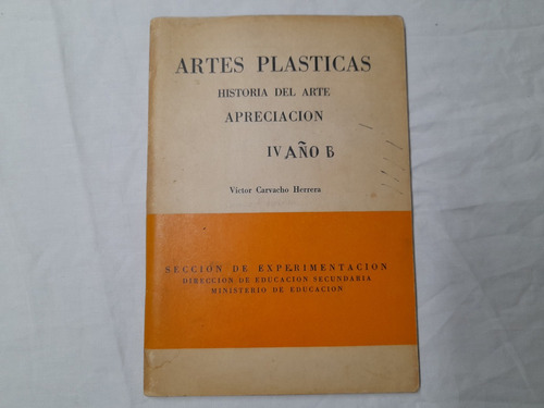 Texto Escolar Artes Plasticas Historia Del Arte  Iv Año 1965