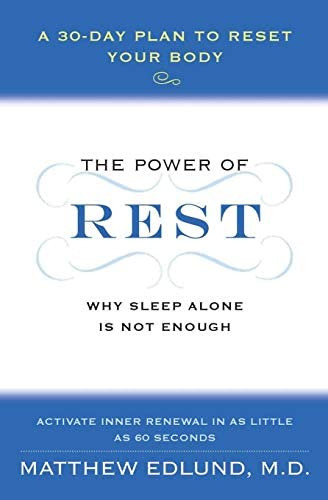 Libro: The Power Of Rest: Why Sleep Alone Is Not Enough. A