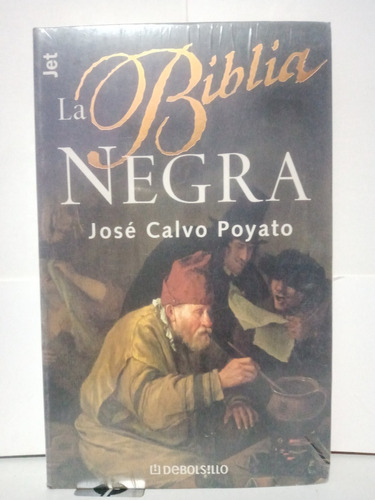 La Biblia Negra José Calvo Poyato. Edición Debolsillo