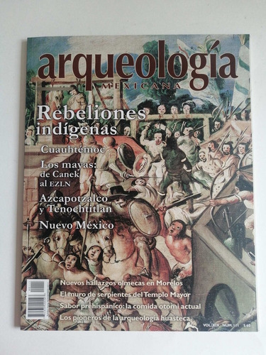 Arqueología Mexicana Rebeliones Indígenas Vol 19 No111