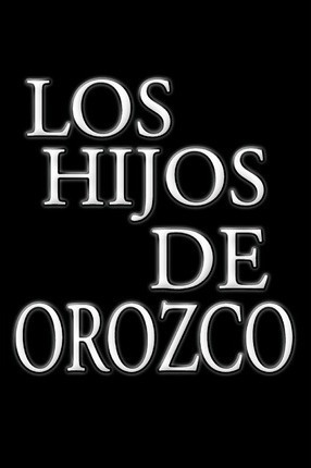 Libro Los Hijos De Orozco - Faustino Orozco Armenta