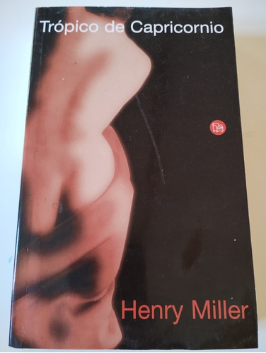 Trópico De Capricornio. Henry Miller 