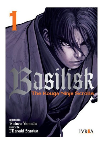 Manga, Basilisk: The Kouga Ninja Scrolls Vol. 1 - Ivrea