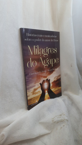 Livro Milagres Do Ágape - Carol Kent & Jennie Afman Dimkoff - Editora Valentina (Usado)